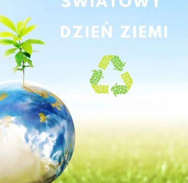 22 kwietnia - Dzień Ziemi